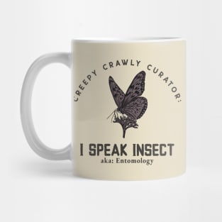 Creepy Crawly Curator: I Speak Insect Mug